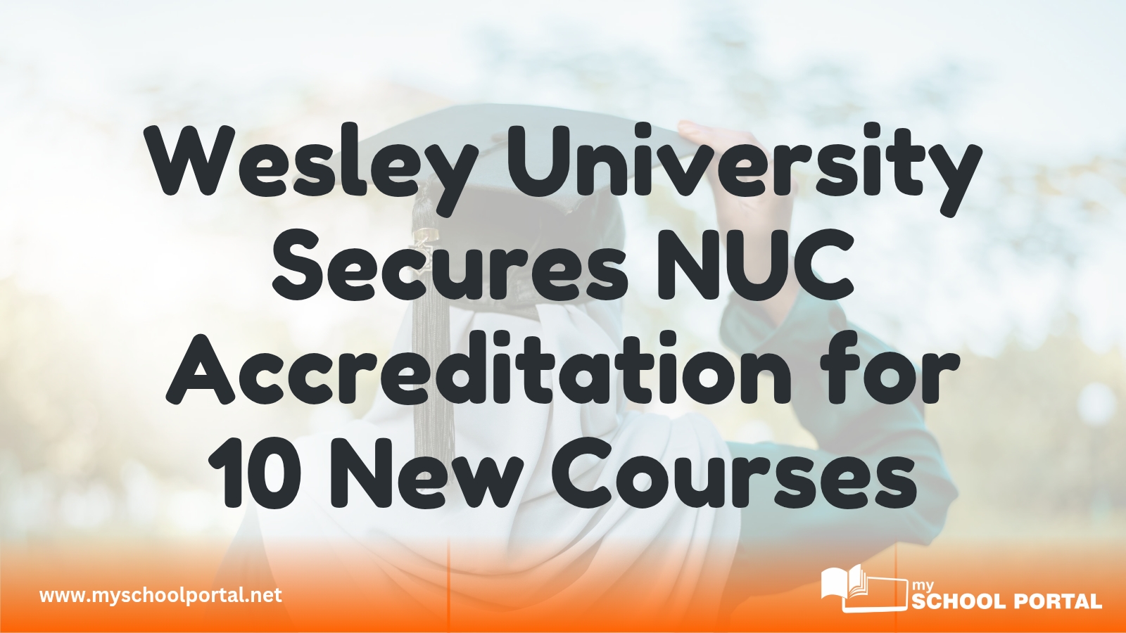 Wesley University Secures NUC Accreditation for 10 New Courses