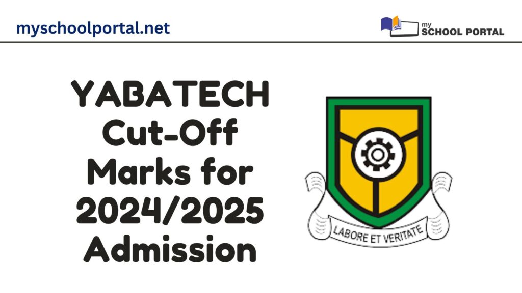 YABATECH Cut-Off Marks for 20242025 Admission