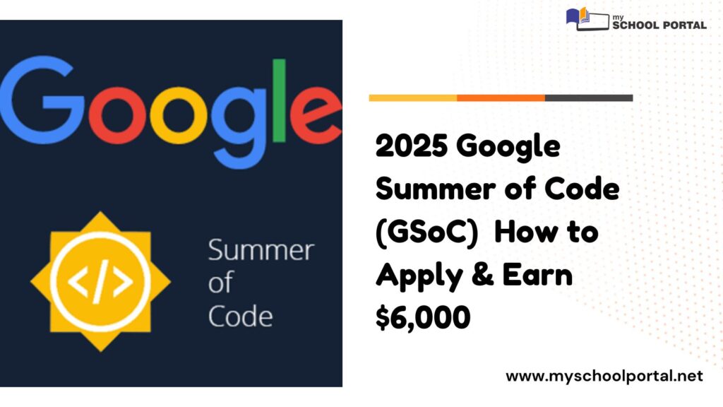 2025 Google Summer of Code (GSoC) How to Apply & Earn $6,000