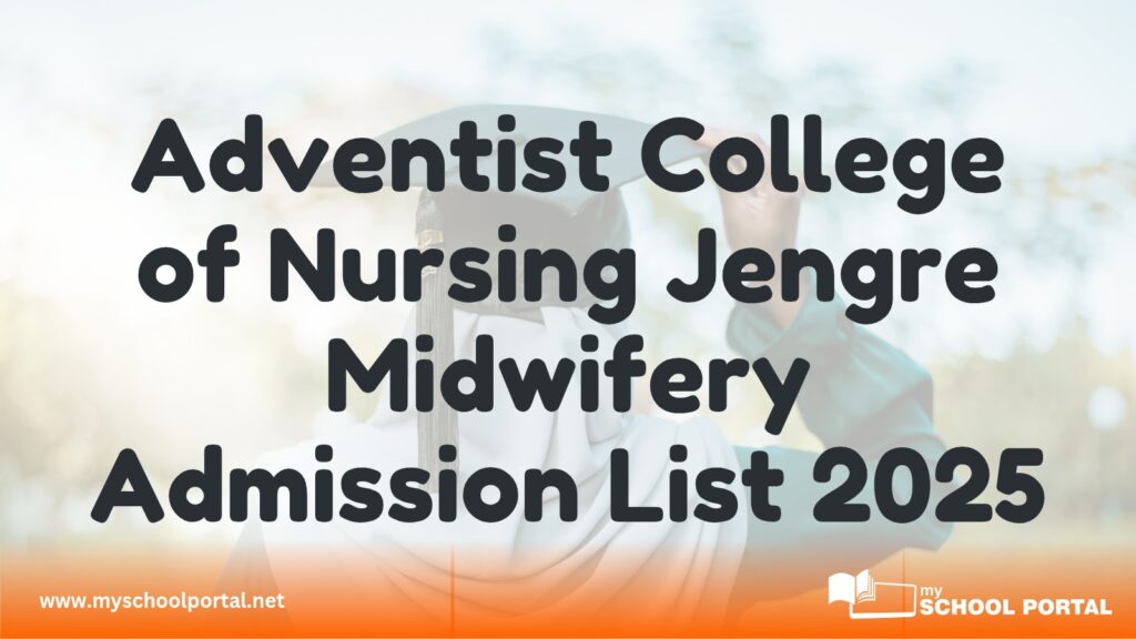 Adventist College of Nursing Jengre Midwifery Admission List