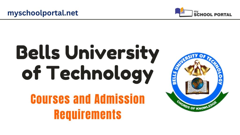 Bells University of Technology Courses and Admission Requirements