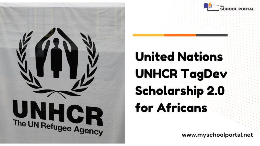 United Nations UNHCR TagDev Scholarship 2.0 for Africans