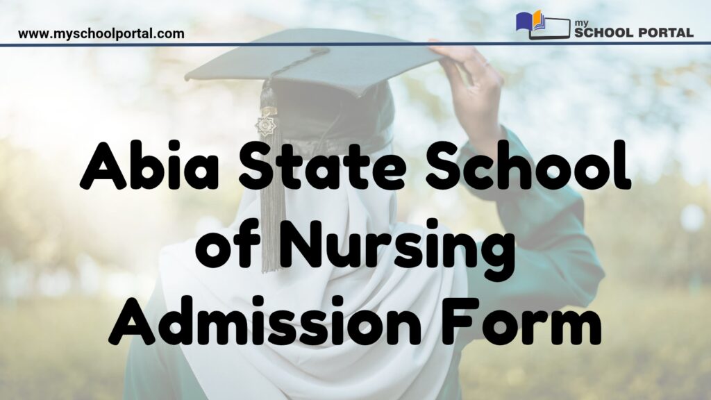 Abia State School of Nursing Admission Form