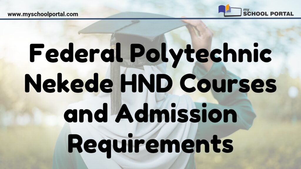 Federal Polytechnic Nekede HND Courses and Admission Requirements