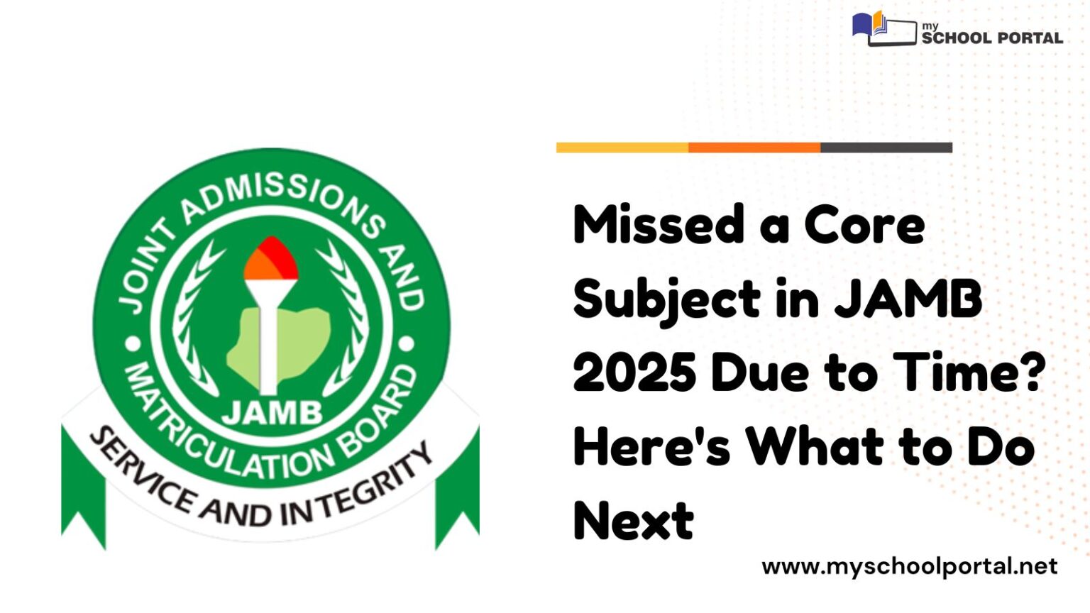 Missed a Core Subject in JAMB 2025 Due to Time? Here's What to Do Next