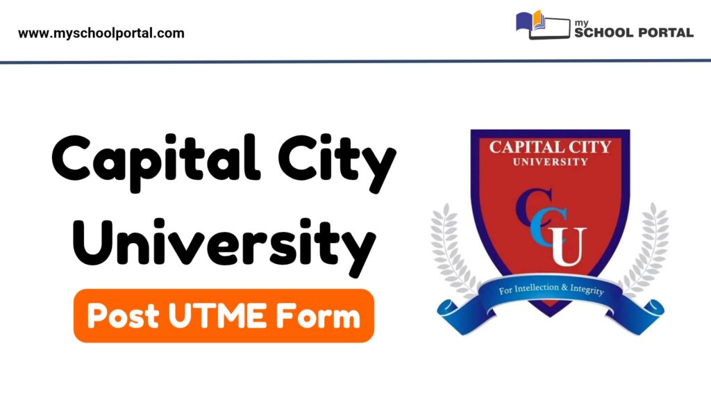 Capital City University Post UTME Form