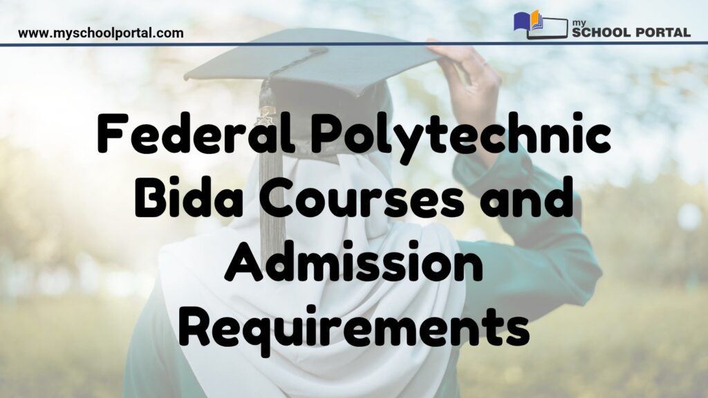 Federal Polytechnic Bida Courses and Admission Requirements