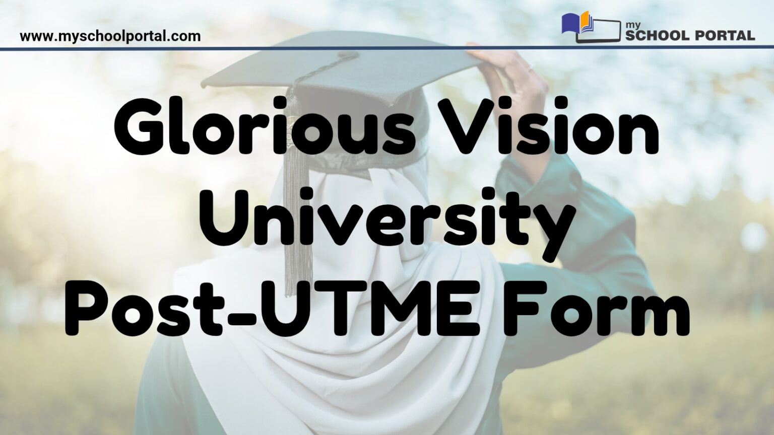 Glorious Vision University Post-UTME Form