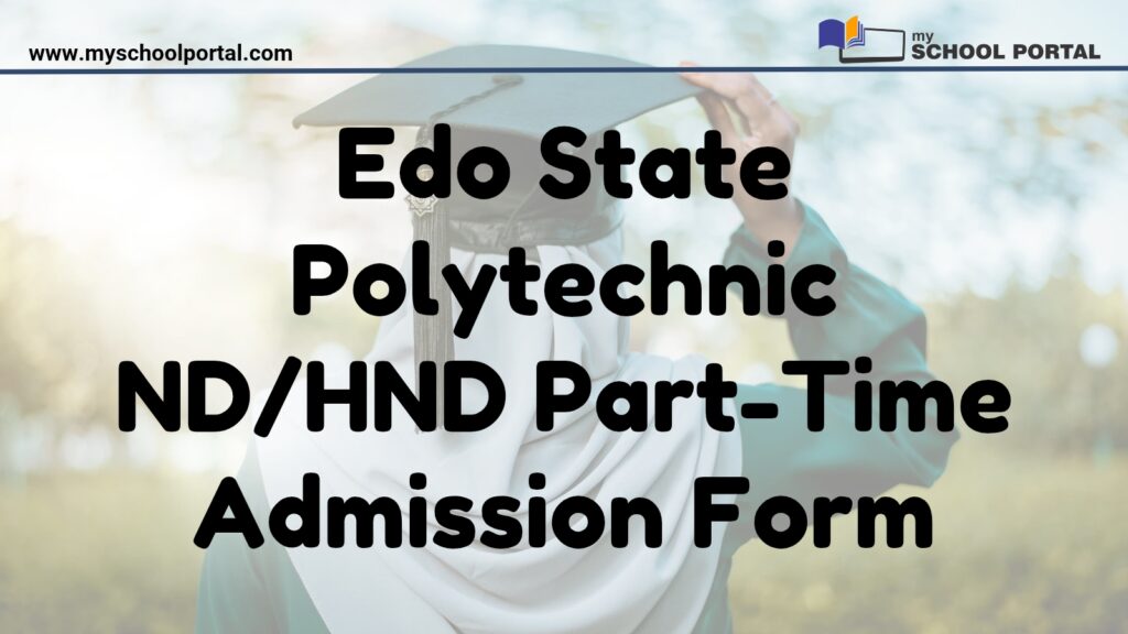 Edo State Polytechnic ND/HND Part-Time Admission Form
