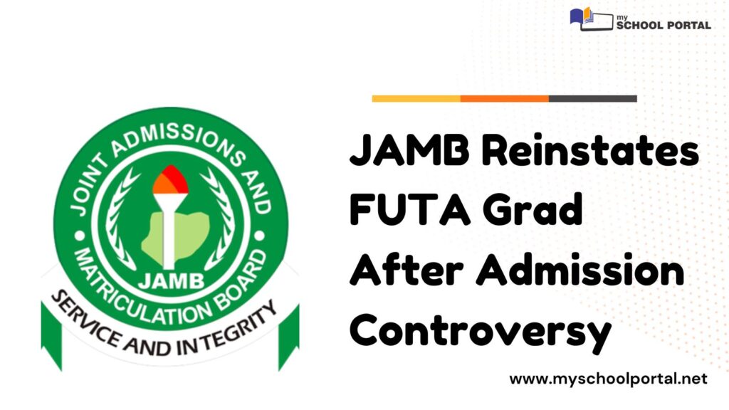 JAMB Reinstates FUTA Grad After Admission Controversy