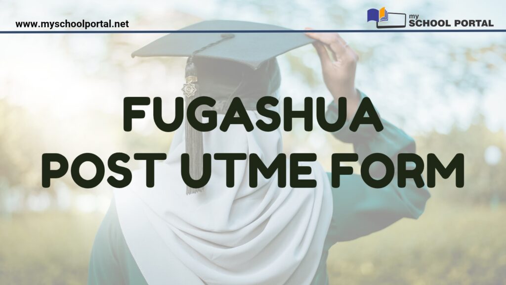 FUGASHUA Post UTME Form
